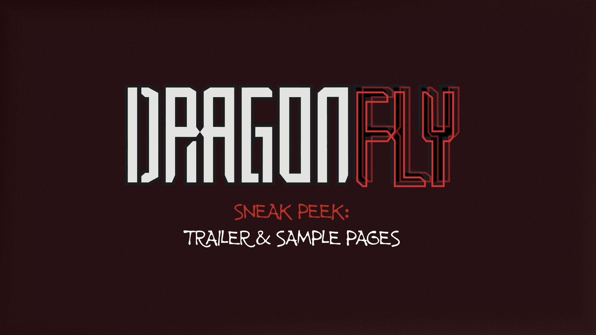 Sneak peek — Dragonfly